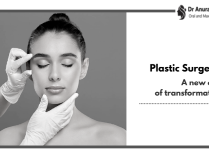 Plastic Surgery: A new era of transformation